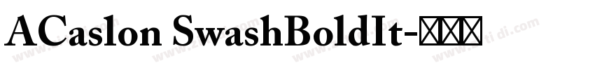 ACaslon SwashBoldIt字体转换